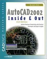 AutoCAD 2002 Inside & Out: Practical Techniques and Expert Insights for Maximum Productivity артикул 3919c.
