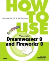 How to Use Macromedia Dreamweaver 8 and Fireworks 8 (How to Use) артикул 3932c.